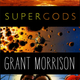 Illustration for article titled Whats next for Grant Morrison? The democratic Superman, prehistoric UFO invasions, and Supergods